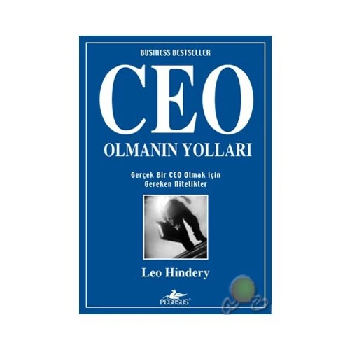 Ceo Olmanın Yolları / Gerçek Bir Ceo Omak İçin Gereken Nitelikler