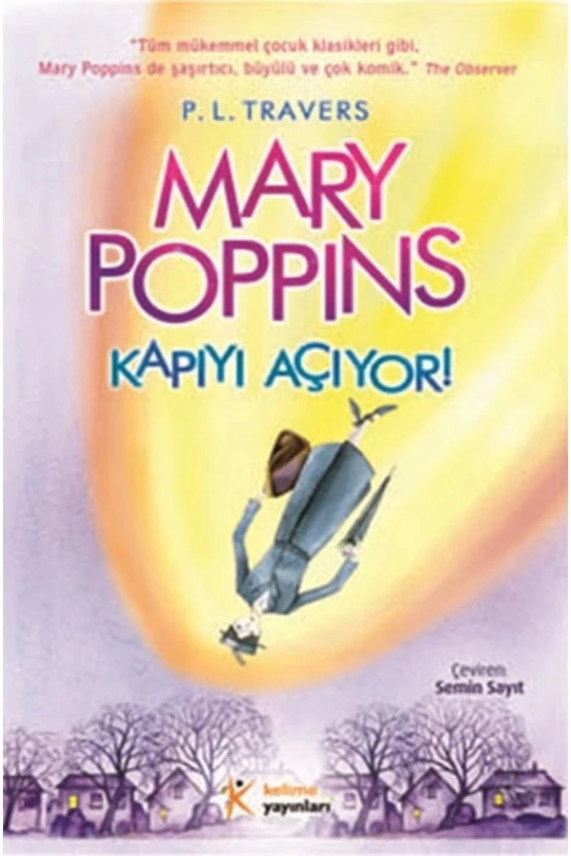 Mary Poppıns Kapıyı Açıyor!-Pamela Lyndon Travers