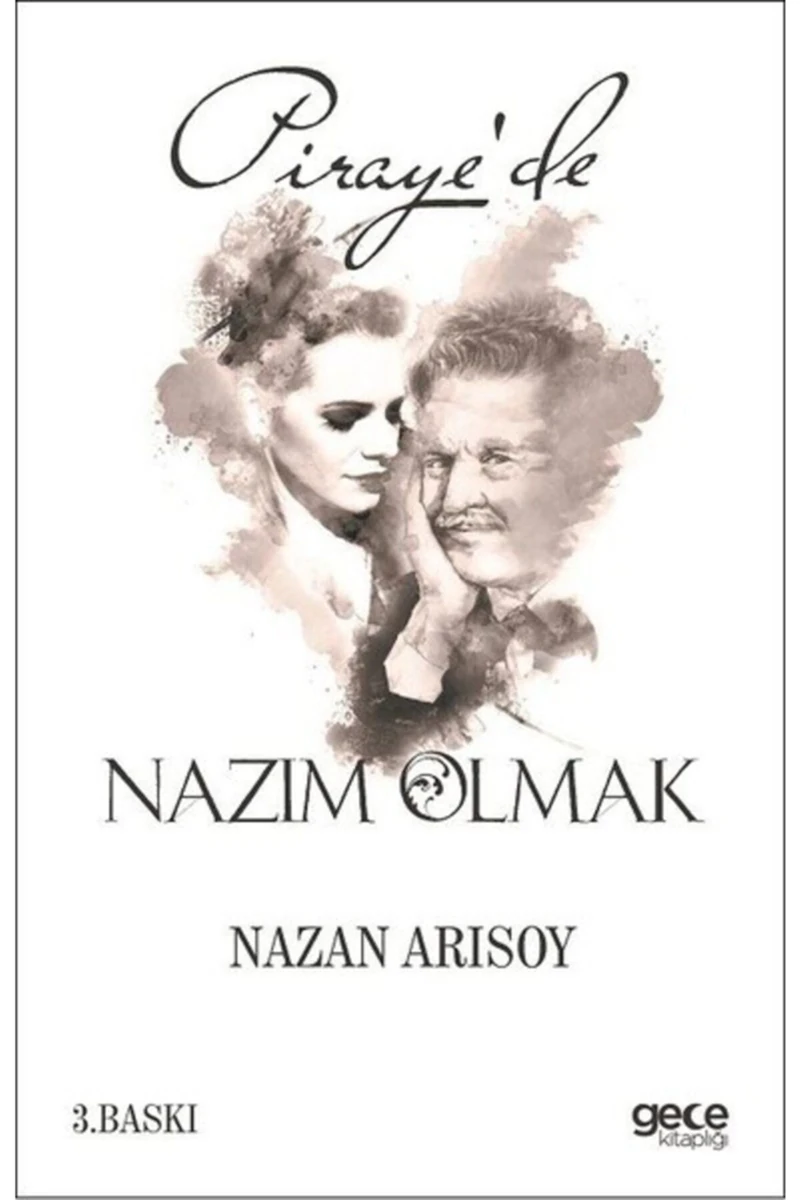 Piraye'de Nazım Olmak - Nazan Arısoy