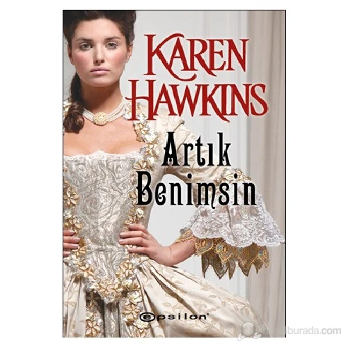 Artık Benimsin - Karen Hawkins