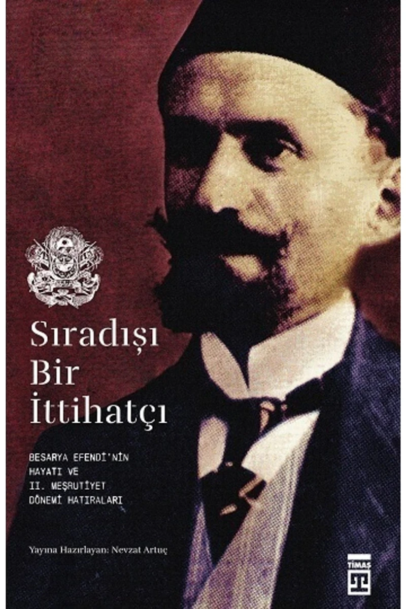 Sıradışı Bir İttihatçı - Nevzat Artuç