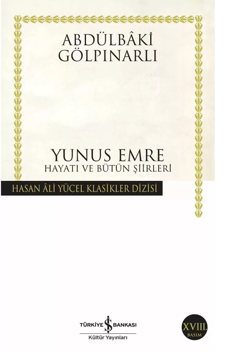 Yunus Emre Hayatı Ve Bütün Şiirleri - Abdülbaki Gölpınarlı