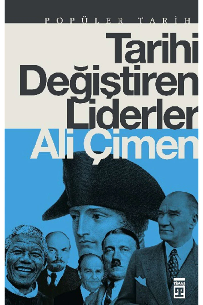 Tarihi Değiştiren Liderler - Ali Çimen