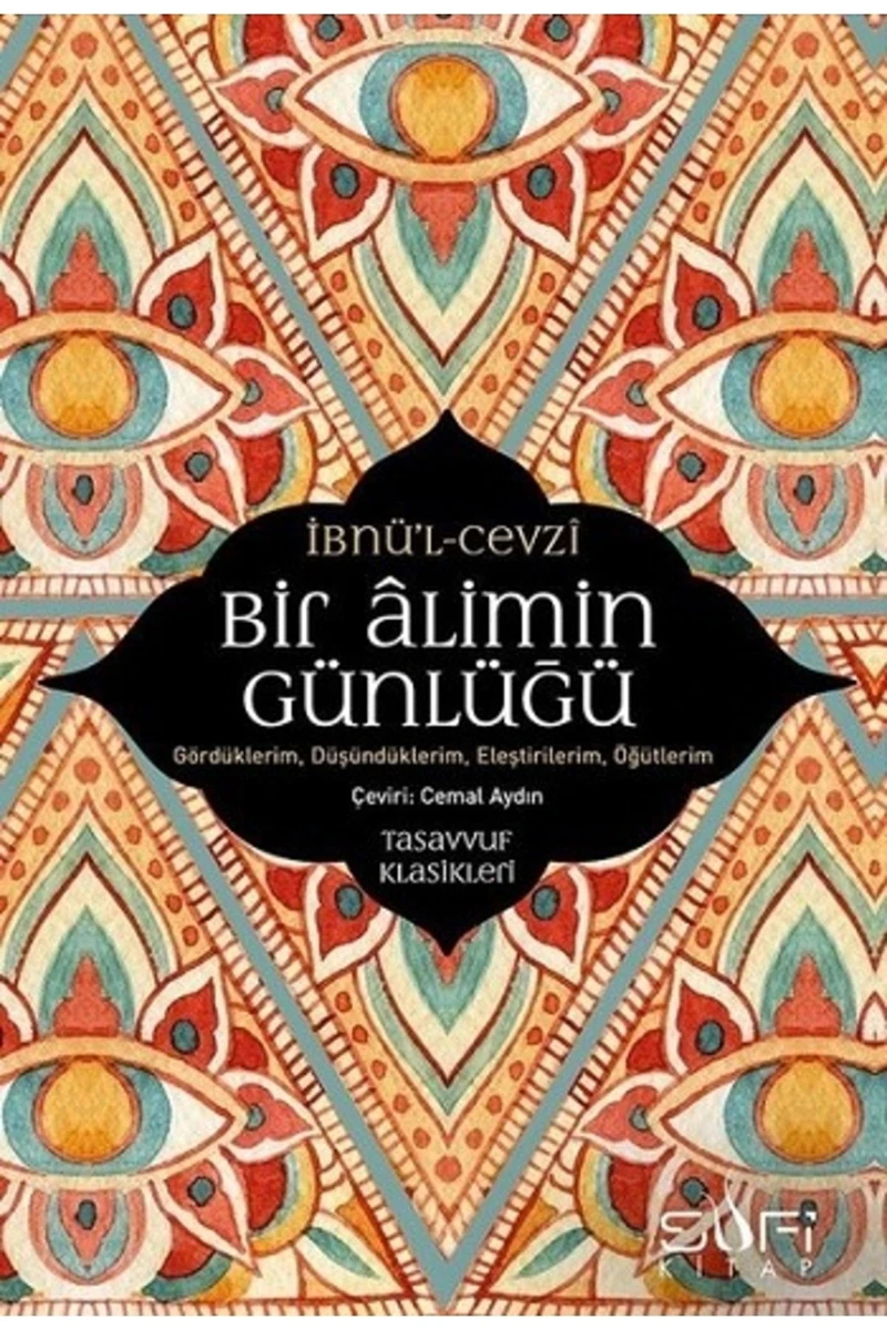 Bir Alimin Günlüğü - İbnül Cevzi