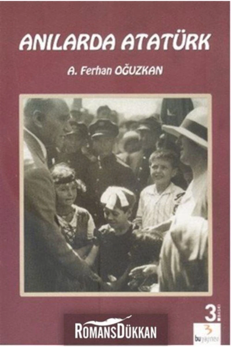 Atatürk Kitapları: Anılarda Atatürk-A. Ferhan Oğuzkan