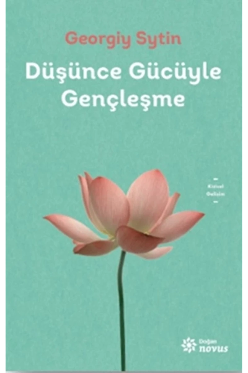 Düşünce Gücüyle Gençleşme - Georgiy Sytin