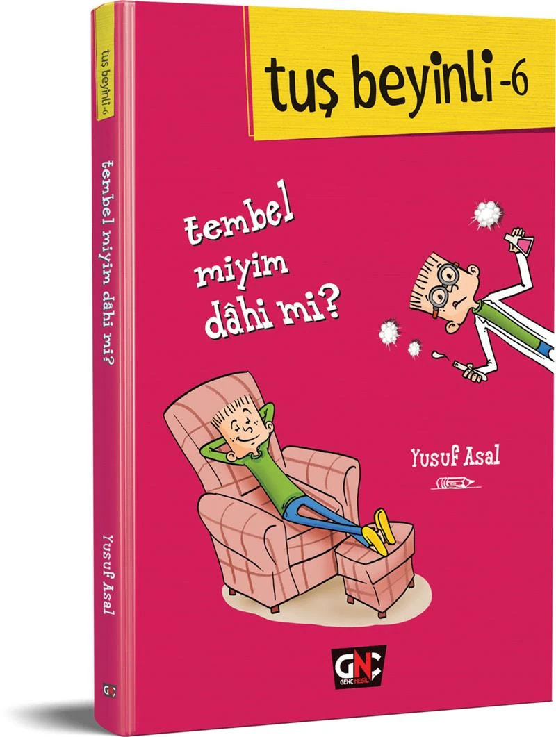 Nesil Genç - Tuş Beyinli 6 Tembel Miyim Dahi Mi ?