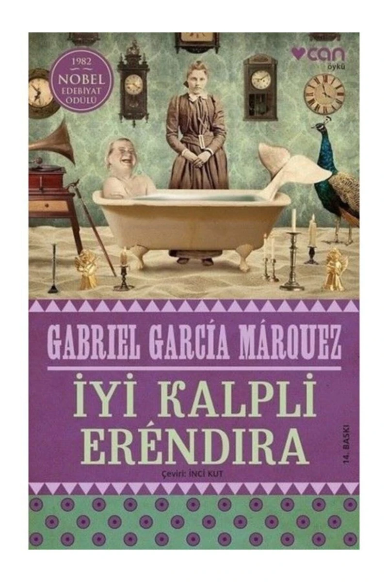 İyi Kalpli Erendira ile Büyükannesinin İnanılmaz ve Acıklı Öyküsü - Gabriel Garcia Mârquez