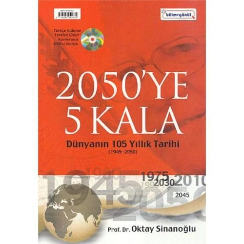 2050’Ye 5 Kala - Dünyanın 105 Yıllık Tarihi (Dvd'Li)-Oktay Sinanoğlu