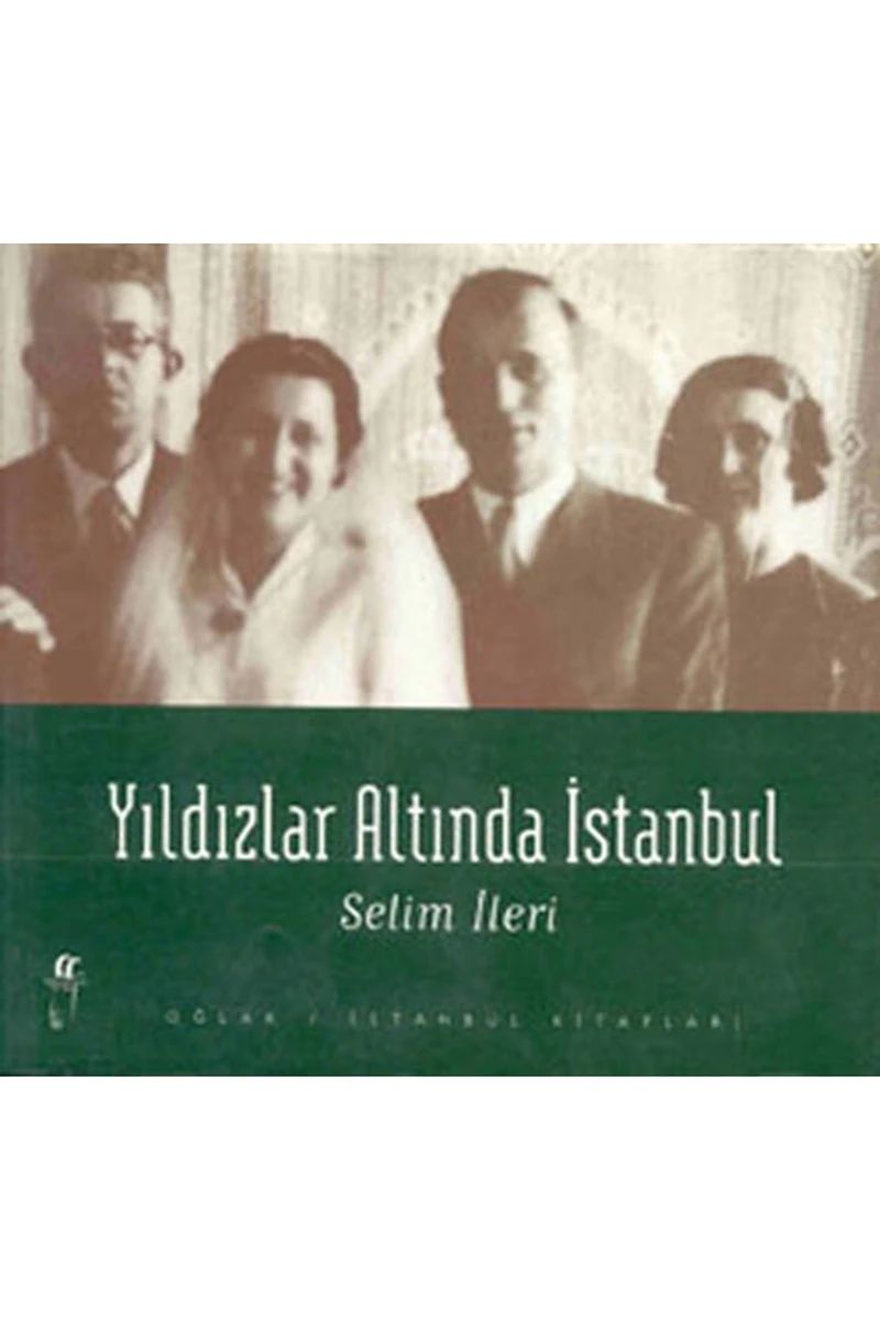 Yıldızlar Altında İstanbul-Selim İleri