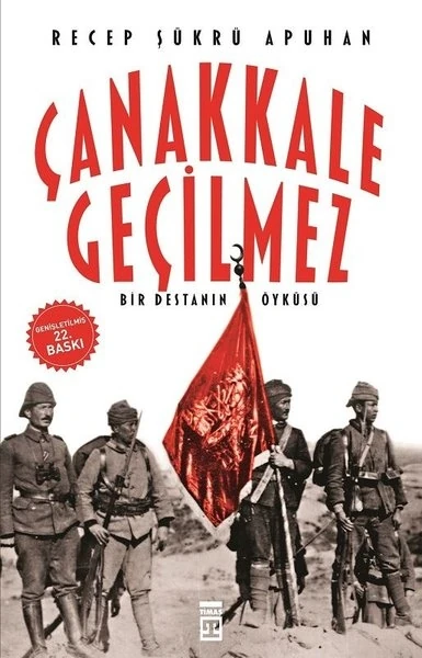 Çanakkale Geçilmez - Recep Şükrü Apuhan