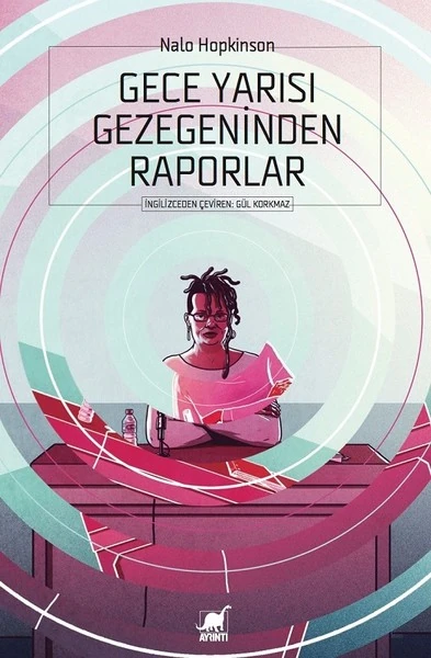 Gece Yarısı Gezegeninden Raporlar - Nalo Hopkinson
