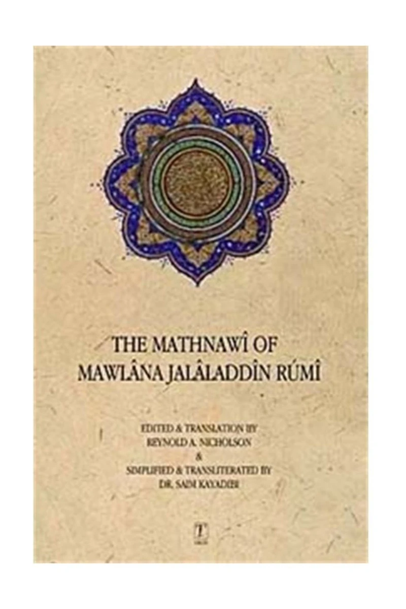 The Mathnawi Of Mawlana Jalaladdin Rumi