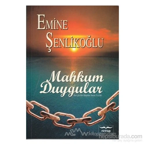Mahkum Duygular-Emine Şenlikoğlu