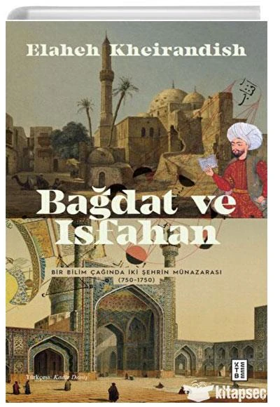 Bağdat ve Isfahan Ketebe Yayınları