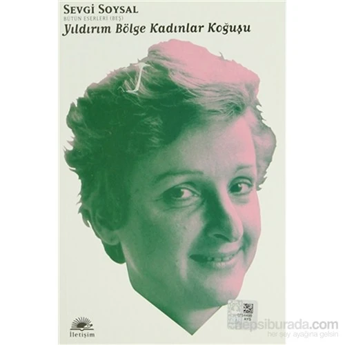 Yıldırım Bölge Kadınlar Koğuşu: Bütün Eserleri 5 - Sevgi Soysal