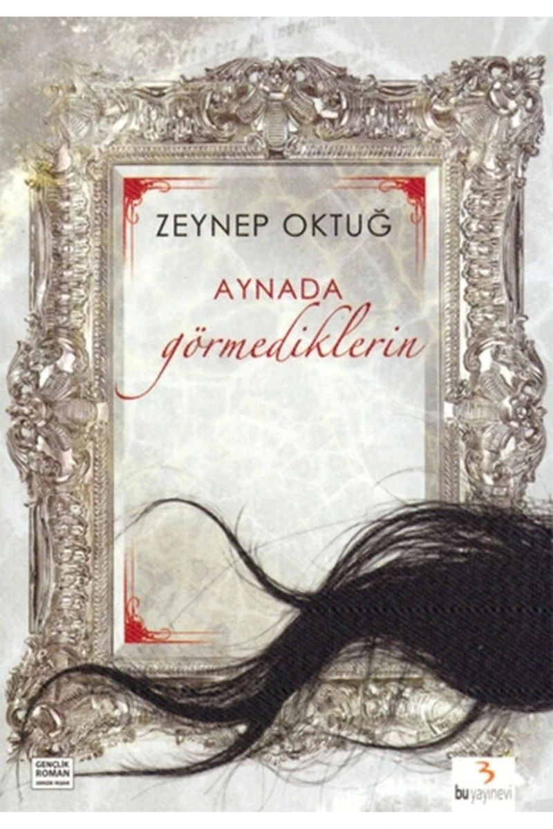 Aynada Görmediklerin