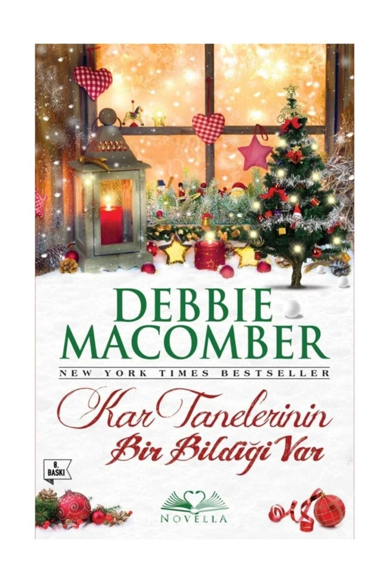Kar Tanelerinin Bir Bildiği Var - Debbie Macomber