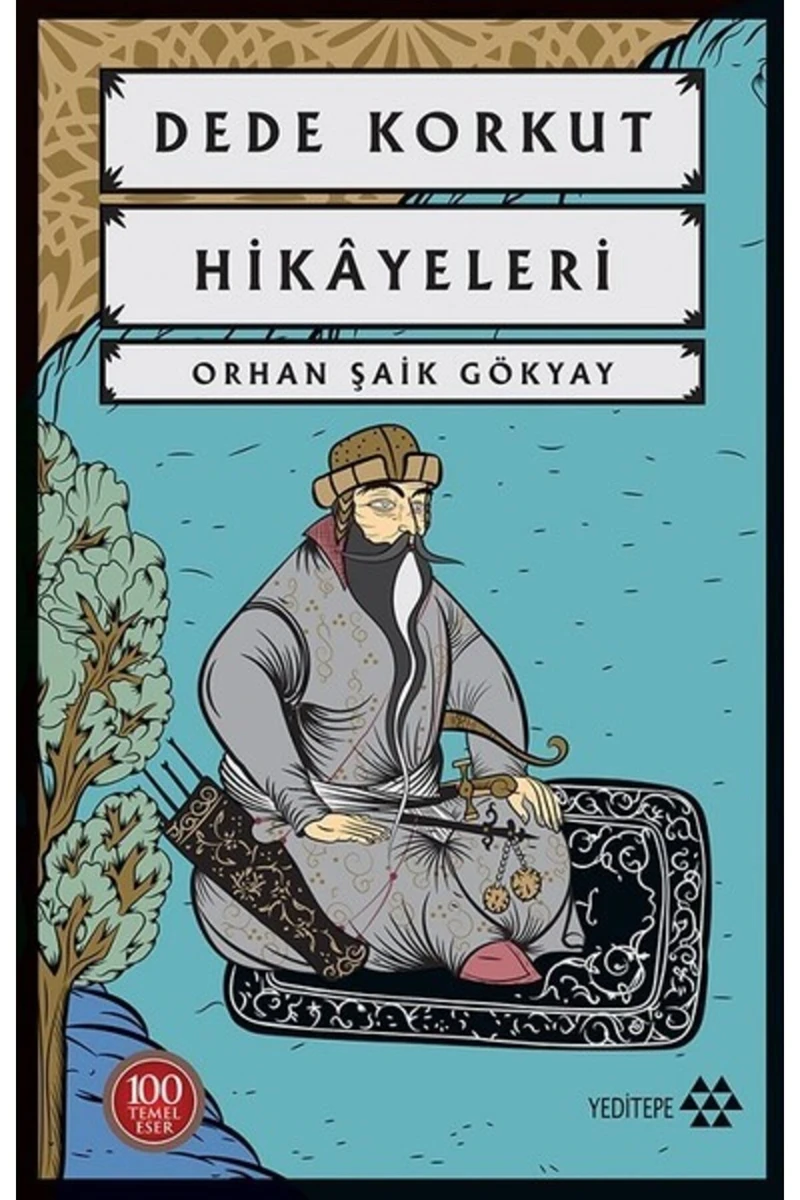 Dede Korkut Hikayeleri - Orhan Şaik Gökyay