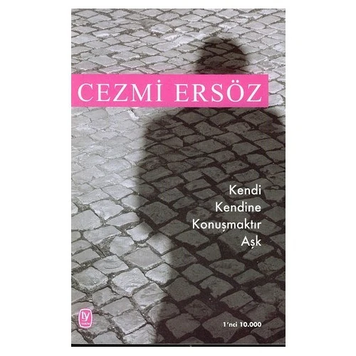 Kendi Kendine Konuşmaktır Aşk