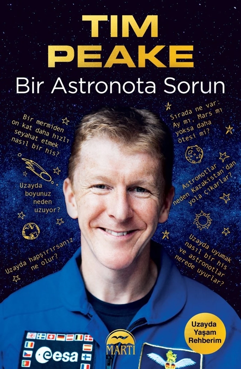 Bir Astronota Sorun : Uzayda Yaşam Rehberim - Tim Peake