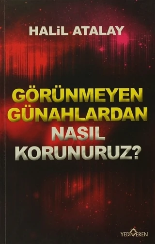 Görünmeyen Günahlardan Nasıl Korunuruz?-Halil Atalay