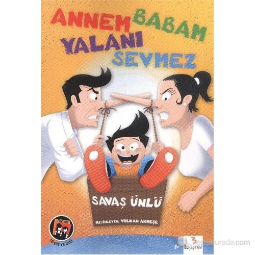 Annem Babam Yalanı Sevmez