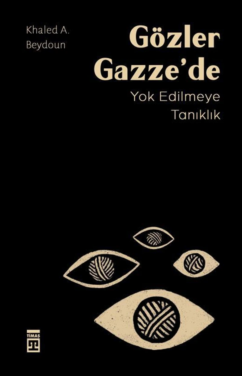 Gözler Gazzede Yok Edilmeye Tanıklık