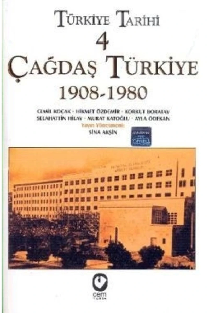 Türkiye Tarihi Cilt: 4 Çağdaş Türkiye 1908-1980