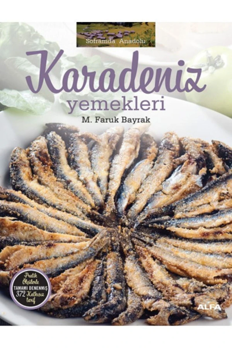 M. Faruk Bayrak - Soframda Anadolu Karadeniz Yemekleri 9786051069500 - M. Faruk Bayrak