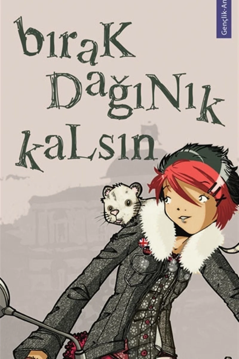 Bırak Dağınık Kalsın!