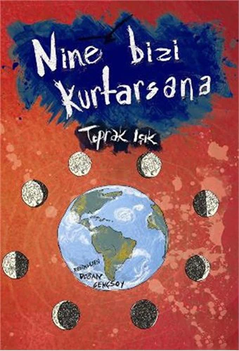 Nine Bizi Kurtarsana - Toprak Işık