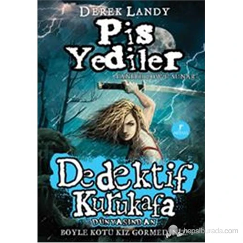 Dedektif Kurukafa - Pis Yediler (Ciltli) - Derek Landy