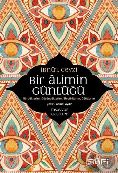 Bir Alimin Günlüğü - İbnül Cevzi