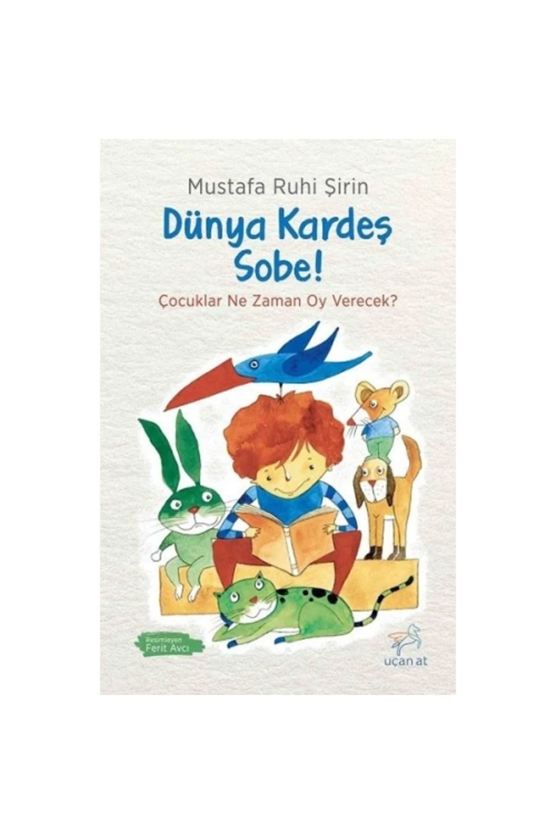 Dünya Kardeş Sobe! Çocuklar Ne Zaman Oy Verecek? - Mustafa Ruhi Şirin