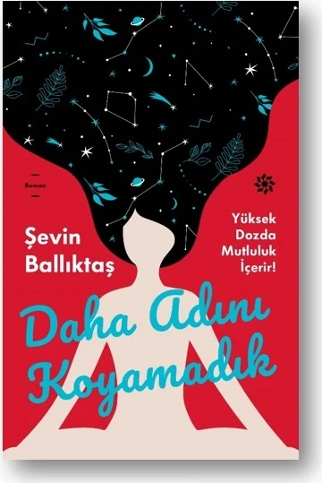 Daha Adını Koyamadık - Şevin Ballıktaş