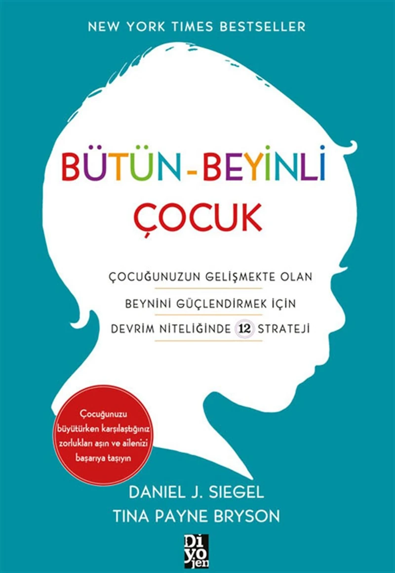 Bütün Beyinli Çocuk - Daniel J. Siegel - Tina Payne Bryson