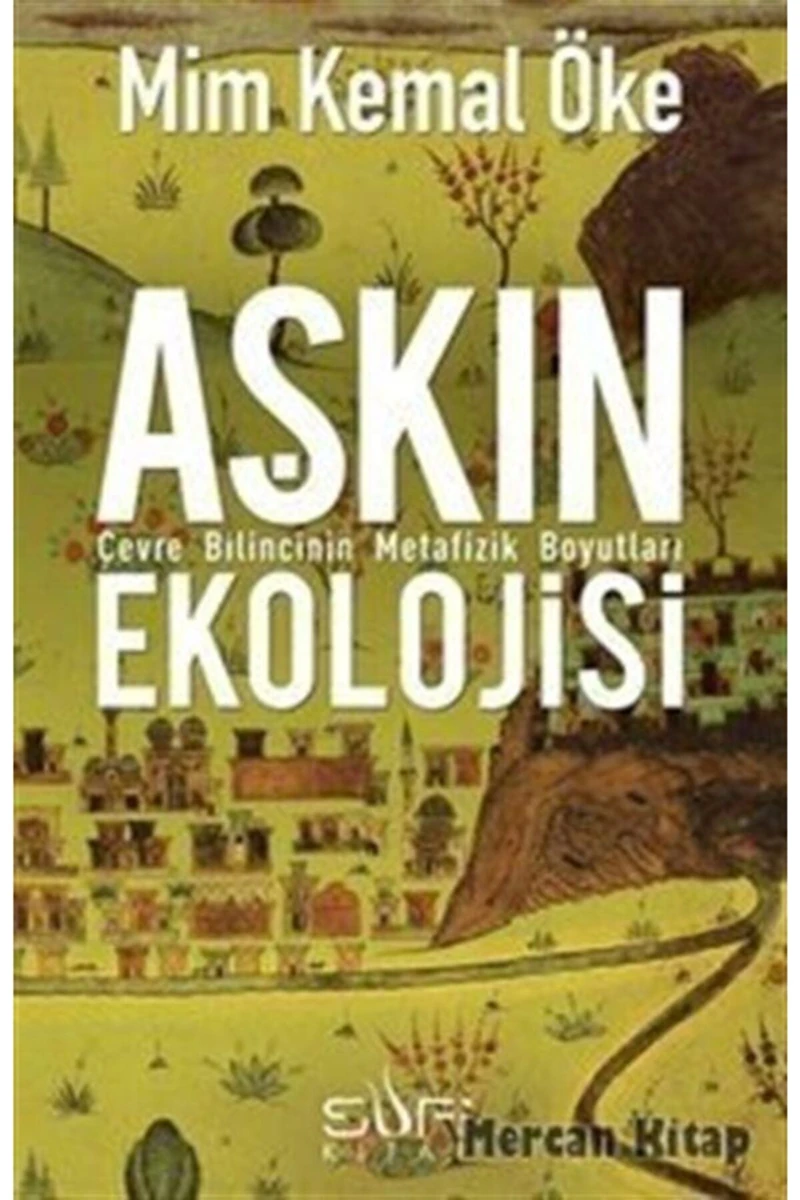 Aşkın Ekolojisi - Mim Kemal Öke