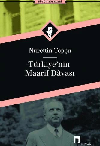 Türkiye’nin Maarif Davası - Nurettin Topçu