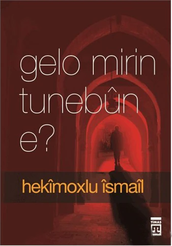 Gelo Mirin Tunebûn E?