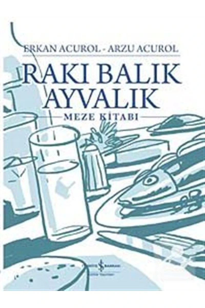 Rakı Balık Ayvalık -meze Kitabı