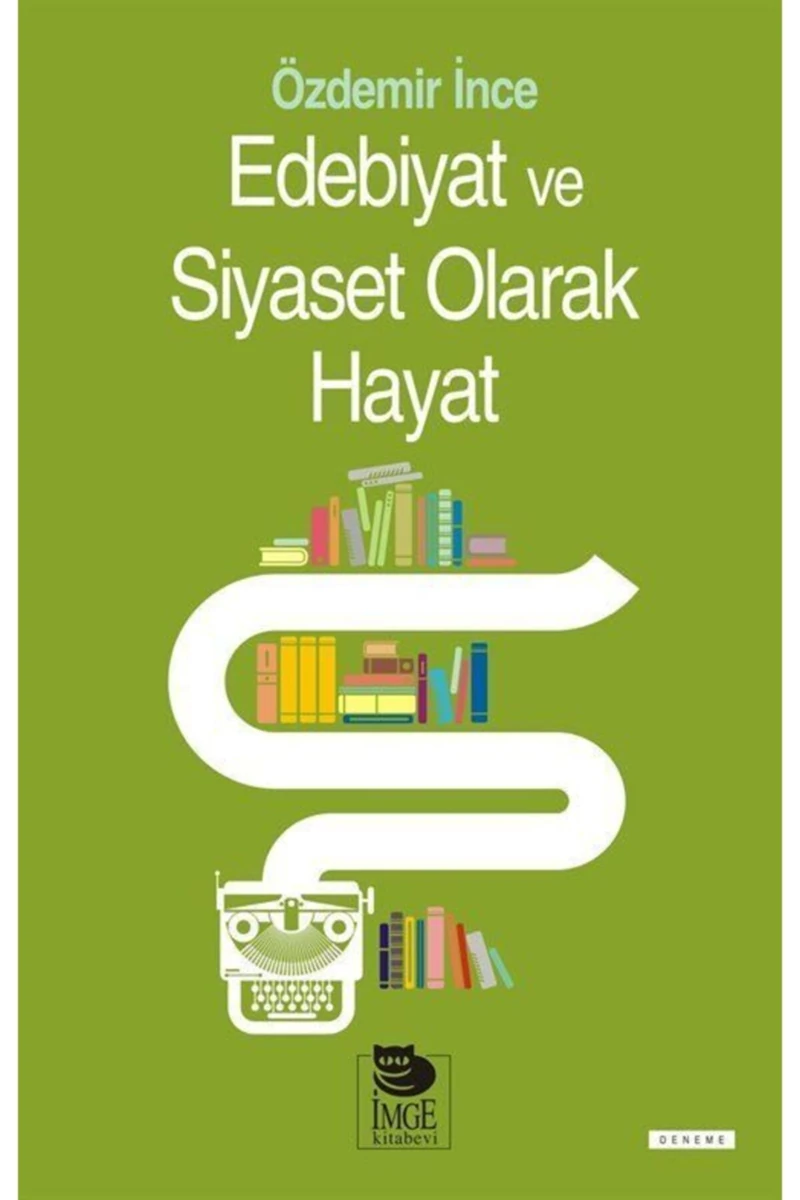 Edebiyat ve Siyaset Olarak Hayat