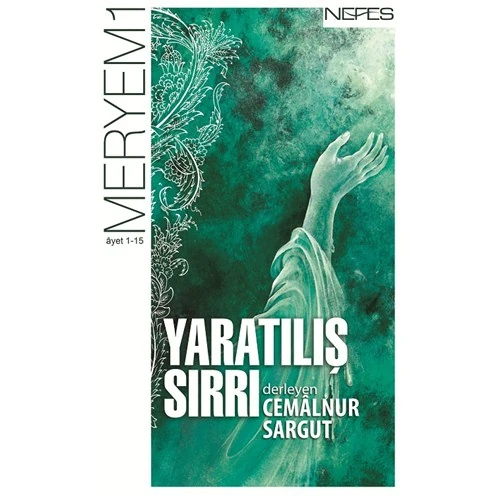 Yaratılış Sırrı - Meryem Suresi (1-15. Ayet) - Cemalnur Sargut