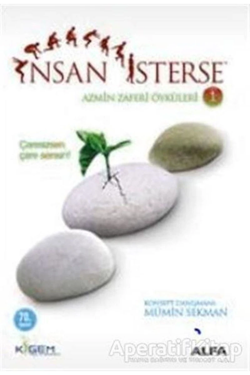İnsan İsterse : Azmin Zaferi Öyküleri 1 - Mümin Sekman