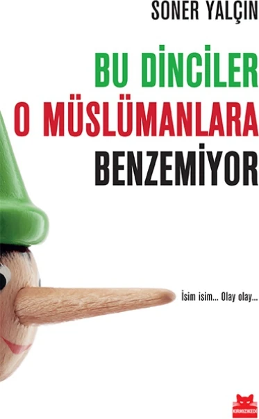 Bu Dinciler O Müslümanlara Benzemiyor - Soner Yalçın