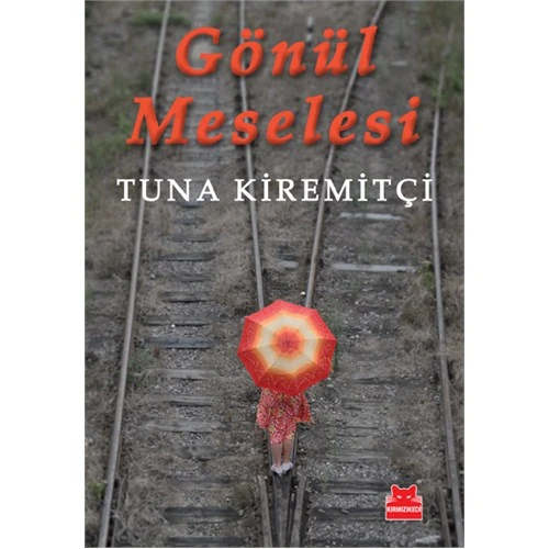 Gönül Meselesi - Tuna Kiremitçi