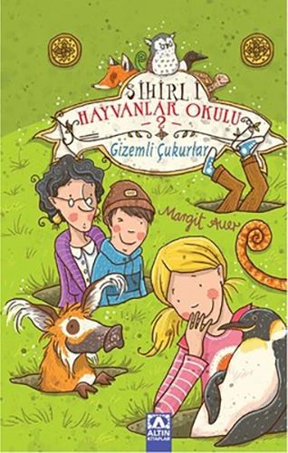 Sihirli Hayvanlar Okulu 2: Gizemli Çukurlar - Margit Auer