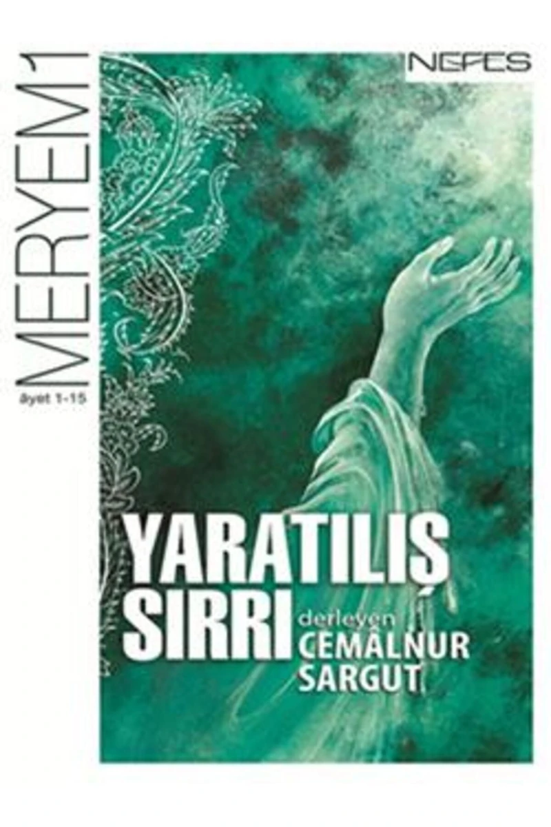 Yaratılış Sırrı - Meryem Suresi (1-15. Ayet) - Cemalnur Sargut