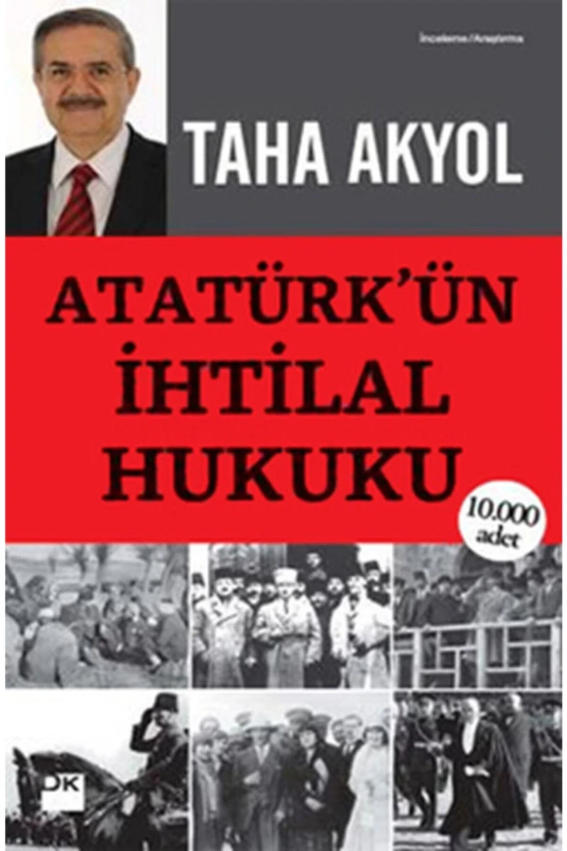 Atatürk’Ün İhtilal Hukuku-Taha Akyol