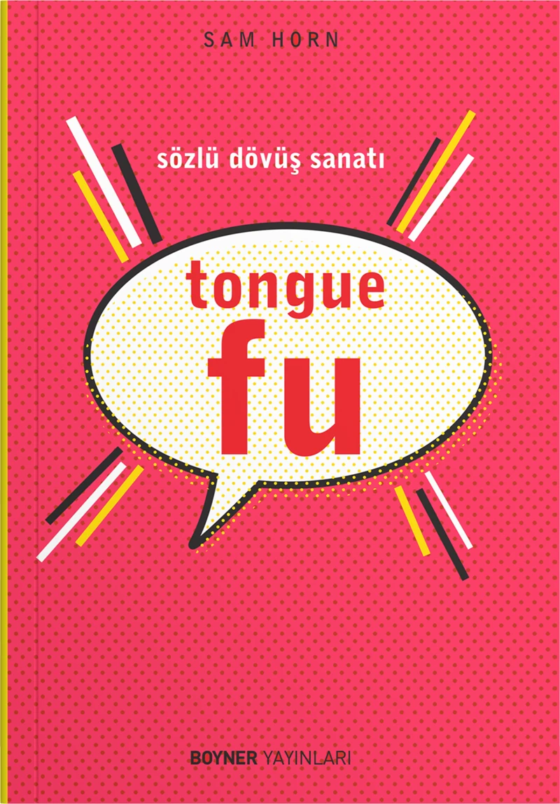 Tongue Fu - Sözlü Dövüş Sanatı - Sam Horn